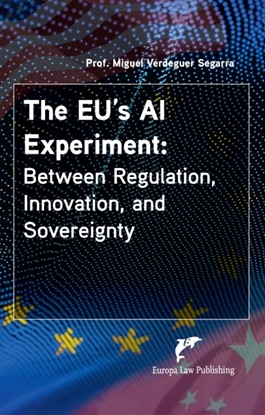 Afbeeldingen van The EU’s AI Experiment: