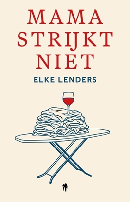 Afbeeldingen van Mama strijkt niet