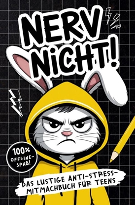 Afbeeldingen van Nerv nicht! Teenager-Edition - Das lustige Anti-Stress-Mitmachbuch