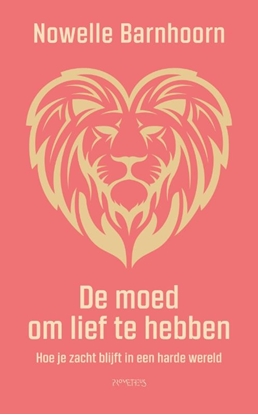 Afbeeldingen van De moed om lief te hebben