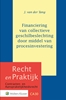 Afbeelding van Recht en Praktijk - contracten en aansprakelijkheidsrecht Financiering van collectieve geschilbeslechting dmv procesinvestering