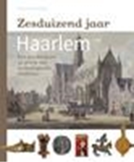 Afbeelding van Zesduizend jaar Haarlem
