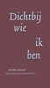 Afbeelding van Dichtbij wie ik ben