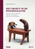 Afbeelding van Het object in de psychoanalyse