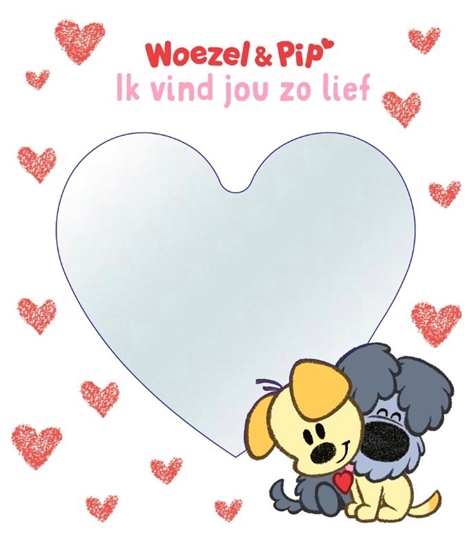 Afbeelding van Woezel & Pip: Ik vind jou zo lief