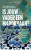 Afbeelding van Is jouw vader een Marokkaan?