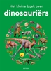 Afbeelding van Het kleine boek over dinosauriërs