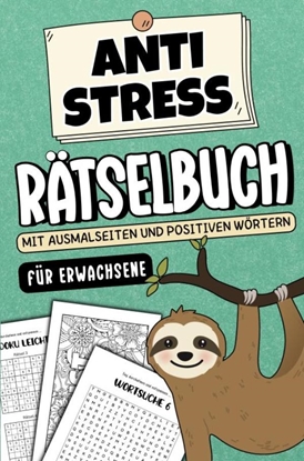 Afbeeldingen van Anti Stress Rätselbuch für Erwachsene - Mit Ausmalseiten und positiven Wörtern