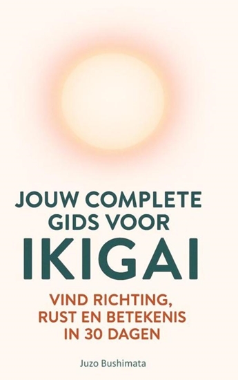 Afbeelding van JOUW COMPLETE GIDS VOOR IKIGAI