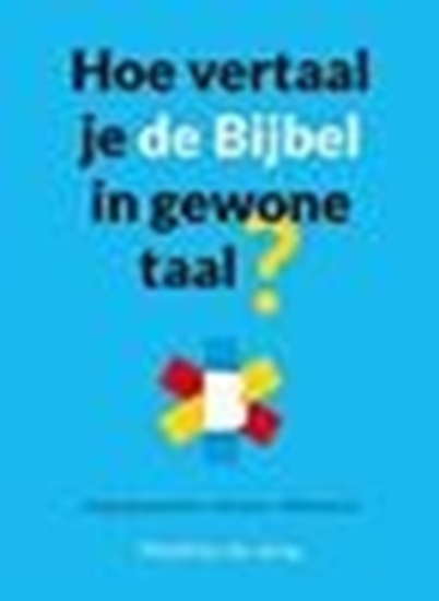 Afbeelding van Hoe vertaal je de Bijbel in gewone taal?