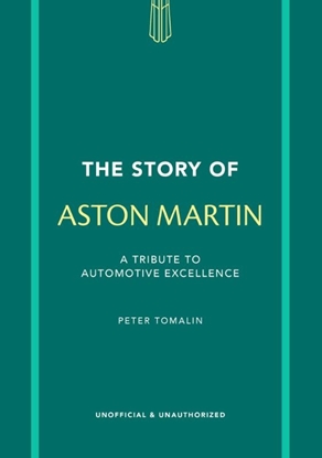 Afbeeldingen van The Story of Cars The Story of Aston Martin