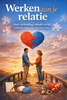 Afbeelding van Werken aan je relatie