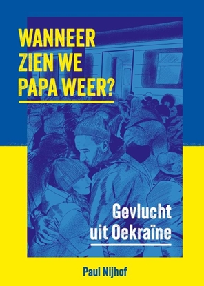 Afbeeldingen van Wanneer zien we papa weer?