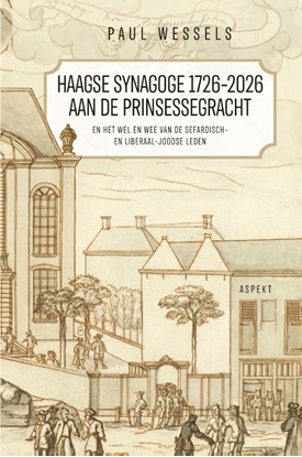 Afbeeldingen van Haagse Synagoge 1726 – 2026 aan de Prinsessegracht