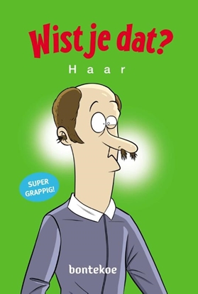 Afbeeldingen van Wist je dat? Haar