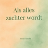 Afbeelding van Als alles zachter wordt