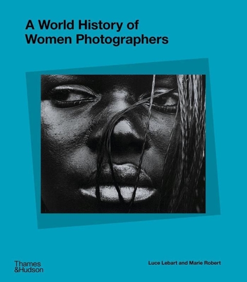 Afbeelding van A World History of Women Photographers