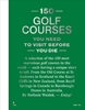 Afbeelding van 150 150 Golf Courses You Need to Visit Before You Die - XL Edition