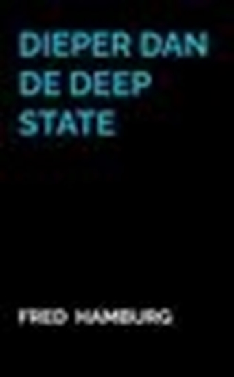 Afbeelding van Dieper dan de Deep State