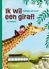 Afbeelding van Ik wil een giraf!