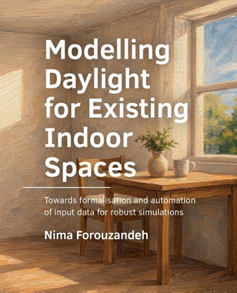 Afbeeldingen van A+BE Architecture and the Built Environment Modelling Daylight for Existing Indoor Spaces