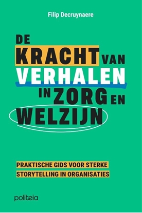 Afbeeldingen van De kracht van verhalen in zorg en welzijn