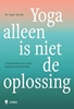 Afbeelding van Yoga alleen is niet de oplossing