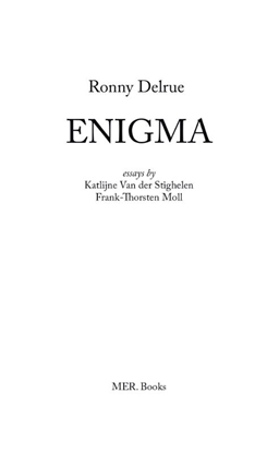 Afbeeldingen van Ronny Delrue. Enigma