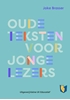 Afbeelding van Oude teksten voor jonge lezers