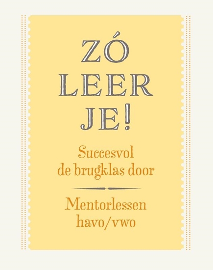 Afbeelding van Zó leer je! Mentorlessen havo/vwo