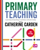Afbeelding van Primary Teaching Now Primary Teaching