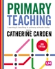 Afbeelding van Primary Teaching Now Primary Teaching