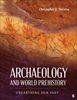 Afbeelding van Archaeology and World Prehistory