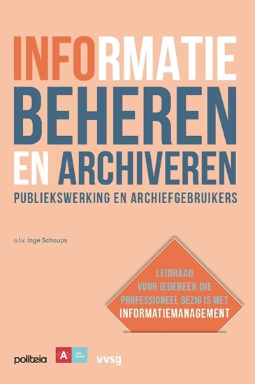 Afbeelding van Informatie beheren en archiveren: publiekswerking en archiefgebruikers