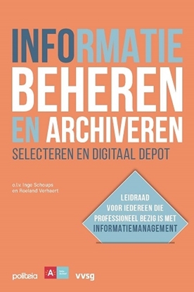 Afbeeldingen van Informatie beheren en archiveren: selecteren en digitaal depot