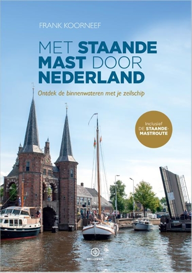 Afbeelding van Met staande mast door Nederland