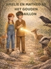 Afbeelding van Amelie en Matheo en het gouden Medaillon