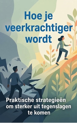 Afbeeldingen van Hoe je veerkrachtiger wordt
