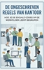 Afbeelding van De ongeschreven regels van kantoor
