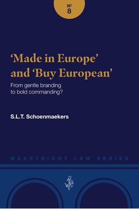 Afbeeldingen van Maastricht Law Series Made in Europe’ and ‘Buy European’