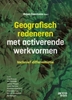 Afbeelding van Geografisch redeneren met activerende werkvormen