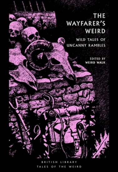 Afbeelding van British Library Tales of the Weird The Wayfarer's Weird