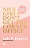 Afbeelding van Nice girls don't get the corner office