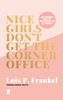 Afbeelding van Nice girls don't get the corner office
