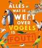 Afbeelding van Alles wat je weet over vogels is FOUT!
