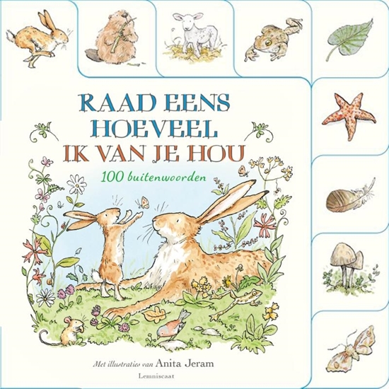 Afbeelding van Raad eens hoeveel ik van je hou. 100 buitenwoorden