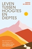 Afbeelding van Leven tussen hoogtes en dieptes
