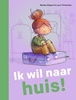 Afbeelding van ik lees Ik wil naar huis!