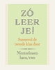 Afbeelding van Zó leer je! Mentorlessen havo/vwo