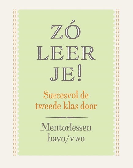 Afbeelding van Zó leer je! Mentorlessen havo/vwo